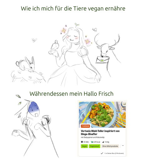 Alt-Text  Erstes Panel: Prinzessin mit Tieren des Waldes. Text: Wie ich mich für die Tiere vegan ernähre.  Zweites Panel: Prinzessin schockiert beim Anblick des Hallo Frish Gerichts dass ihr vorgeschlagen wurde: Vertania Wald-Teller inspiriert von Mega-Bisaflor.